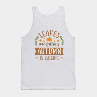 Leaves Are Falling, Autumn Is Calling: Embrace Nature's Palette Tank Top